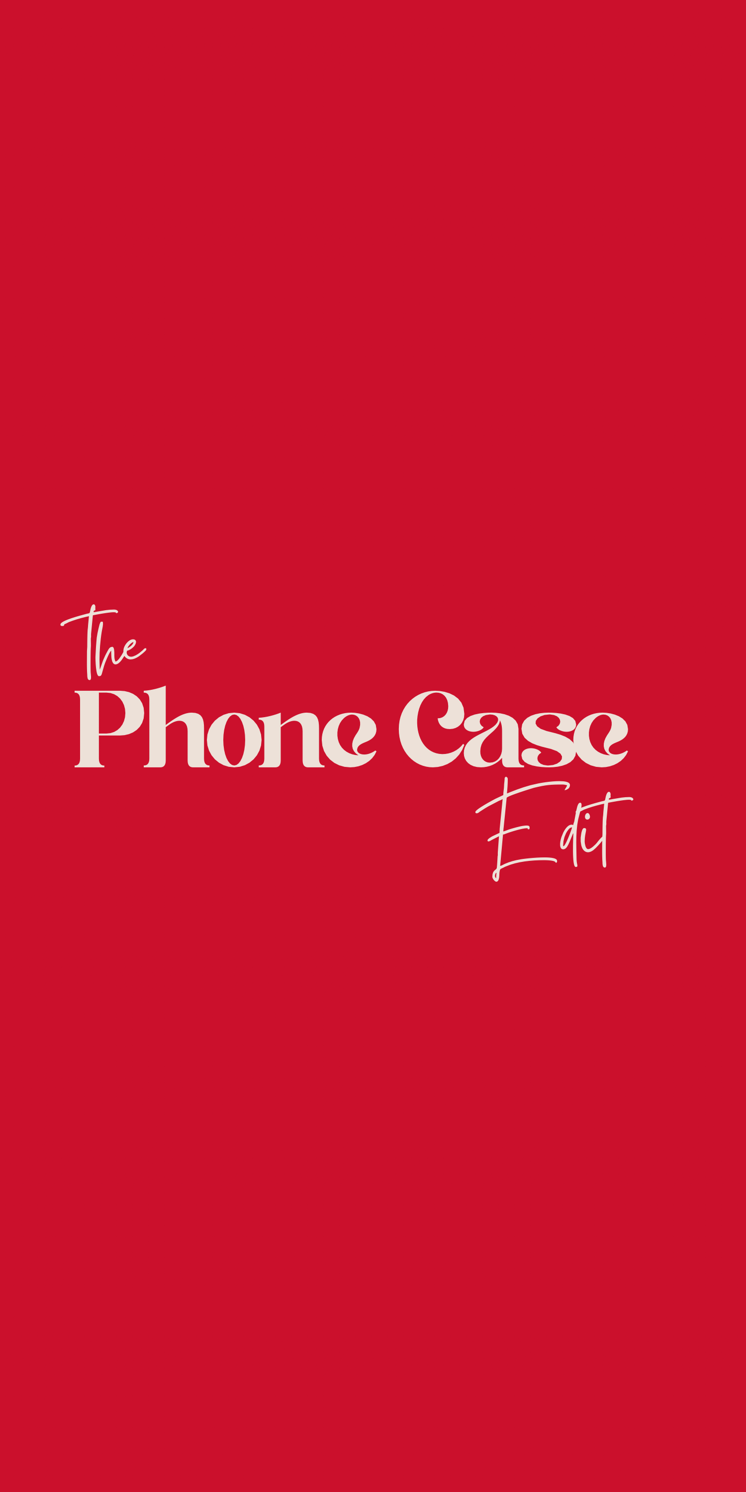The Phone Case Edit